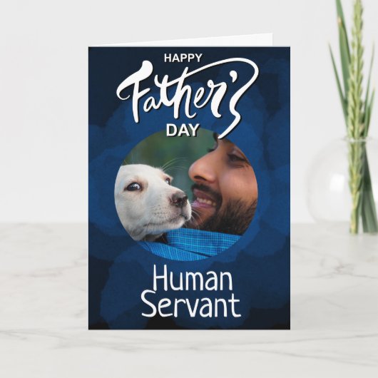 Happy Fathers Day Human Servant Custom Blue Bedankkaart (Voorkant)