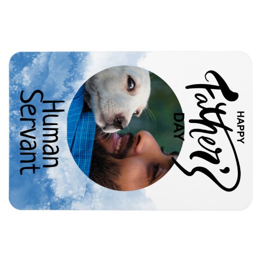 Happy Fathers Day Human Servant Custom Blue Magneet (Horizontaal)