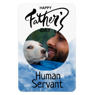 Happy Fathers Day Human Servant Custom Blue Magneet