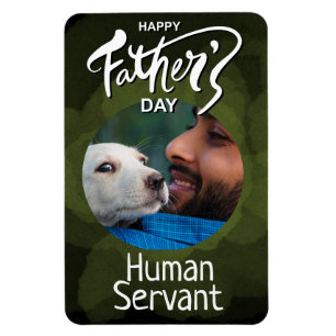 Happy Fathers Day Human Servant Custom Green Magneet