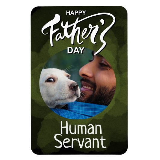 Happy Fathers Day Human Servant Custom Green Magneet (Verticaal)