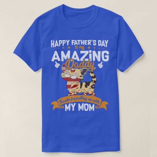 Happy Fathers Day of My Amazing papa Cat T-shirt (Design voorkant)