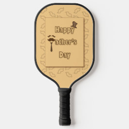 Happy Fathers Day Pickleball Paddle