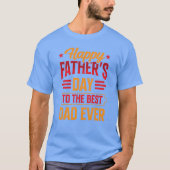 Happy Fathers Dayohe Beste vader ooit  T-shirt (Voorkant)