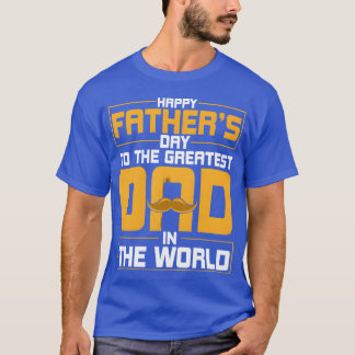 Happy Father's Dayohe Grootste vader Mannen vader T-shirt