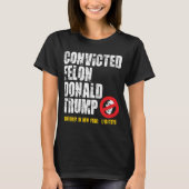 Happy Felon's Day Donald Trump T-shirt (Voorkant)