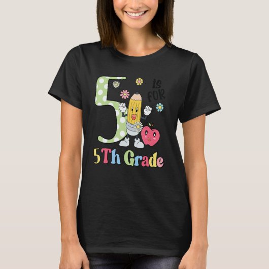 Happy First Day Go To School 5th Grade Teacher Stu T-shirt (Voorkant)