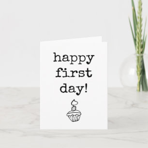 Happy First Day Kaart, zwart-wit, eenvoudige tekst Kaart