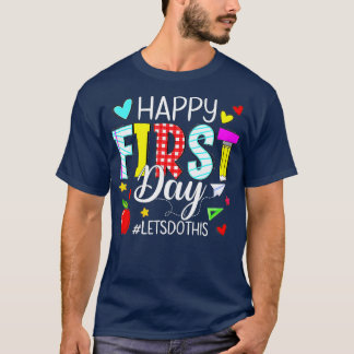Happy First Day laat dit welkomstwoord terugbrenge T-shirt