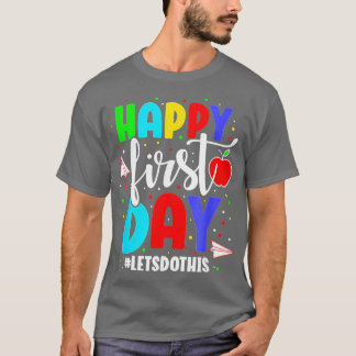 Happy First Day laat dit welkomstwoord terugbrenge T-shirt