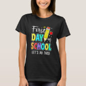 Happy First Day Let's Do This Welcome Back To Scho T-shirt (Voorkant)