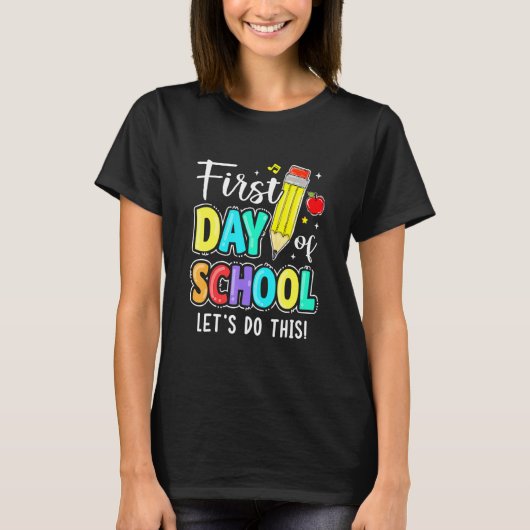 Happy First Day Let's Do This Welcome Back To Scho T-shirt (Voorkant)