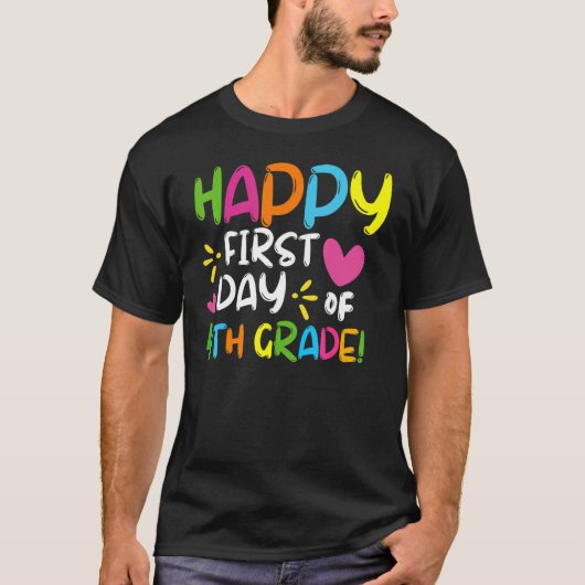 Happy First Day Of 4th Grade Back To School Teache T-shirt (Voorkant)