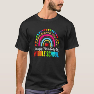 Happy First Day Of Middle School Rainbow Back To S T-shirt
