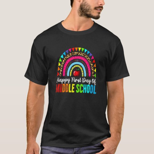 Happy First Day Of Middle School Rainbow Back To S T-shirt (Voorkant)
