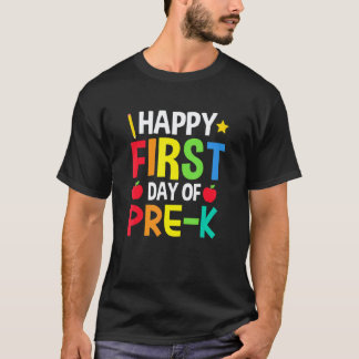 Happy First Day Of Pre K Back To School Teacher St T-shirt