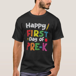 Happy First Day Of Pre K Back To School Teacher T-shirt