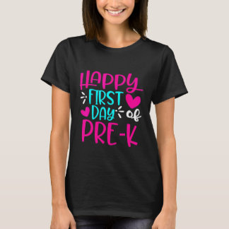 Happy First Day Of Pre K Heart Teachers Students K T-shirt