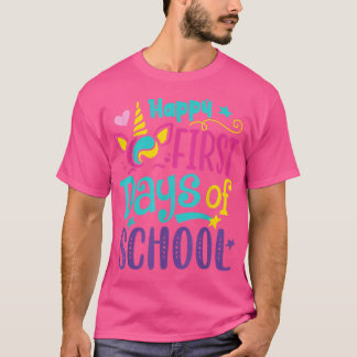 Happy First Day Of School Cute Unicorn Back To Sch T-shirt