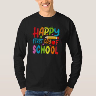 Happy First Day Of School Funny Men Women Teachers T-shirt