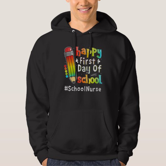 Happy First Day Of School Nurse Pencil Back To Sch Hoodie (Voorkant)