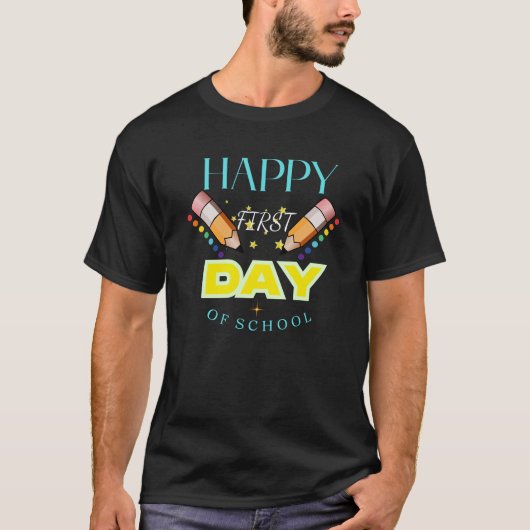 Happy First Day of School T-Shirt  (Voorkant)