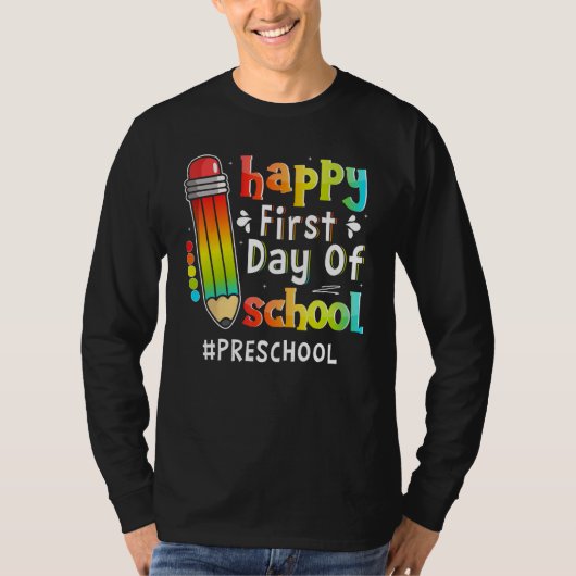 Happy First Day Of School Teacher Preschool Back T T-shirt (Voorkant)