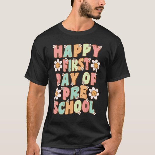 Happy First Day Of School Teacher Preschool Back T T-shirt (Voorkant)