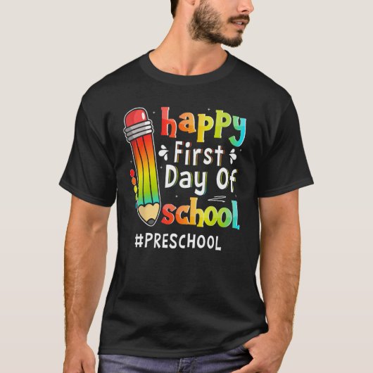 Happy First Day Of School Teacher Preschool Back T T-shirt (Voorkant)