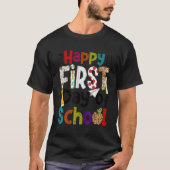 Happy First Day Of School Teachers Students Back T T-shirt (Voorkant)