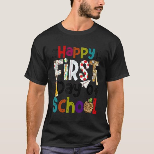 Happy First Day Of School Teachers Students Back T T-shirt (Voorkant)