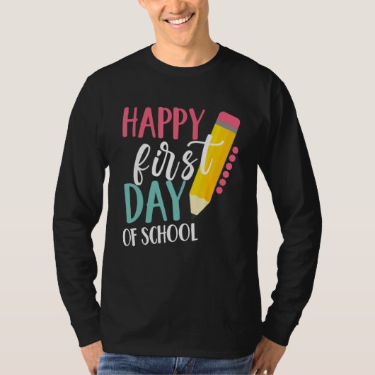 Happy First Day Of School Teachers Women Student B T-shirt (Voorkant)