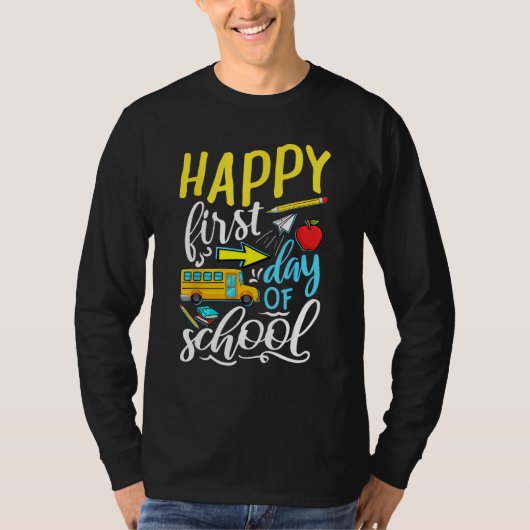 Happy First Day Of School Welcome Back To School S T-shirt (Voorkant)