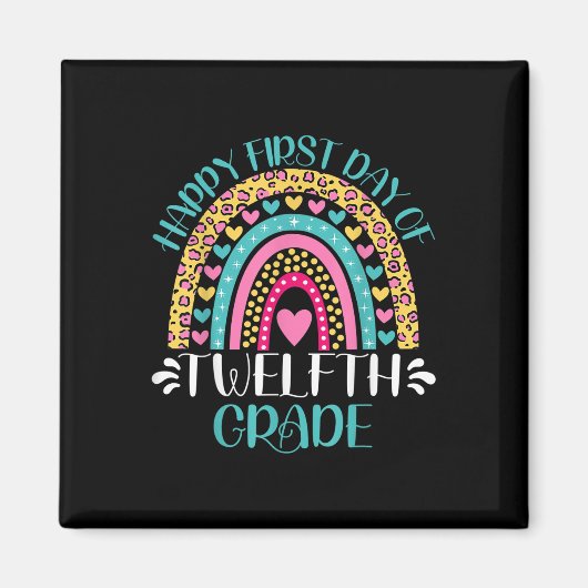 Happy First Day Of Twelfth Grade 12th Grade Back T Magneet (Voorkant)