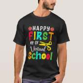 Happy First Day Of Virtual School Back To School T-shirt (Voorkant)