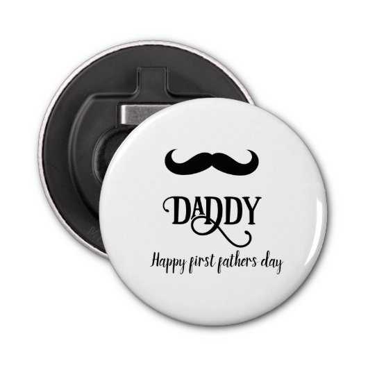 Happy first father's day custom  button flesopener (Voorkant)