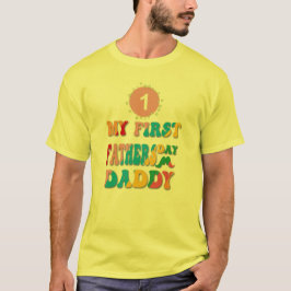 Happy First Fathers Day papa T-shirt