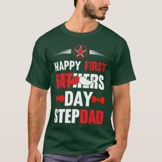 HAPPY FIRST FATHERS DAY STEPDAD Gift voor papa vr T-shirt