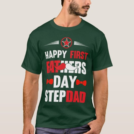 HAPPY FIRST FATHERS DAY STEPDAD Gift voor papa vr T-shirt (Voorkant)
