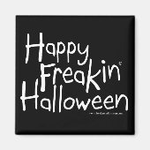 Happy Freakin Halloween magnet (Voorkant)