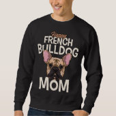 Happy French Bulldog Mum Trui (Voorkant)
