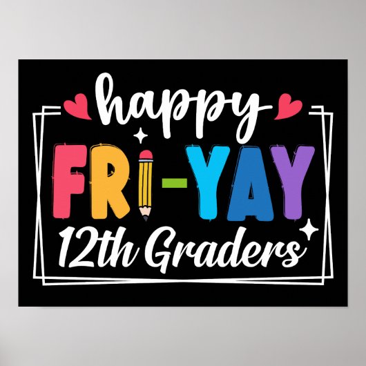 Happy Fri-Yay 12e klassers Leraar Student Grappig Poster (Voorkant)