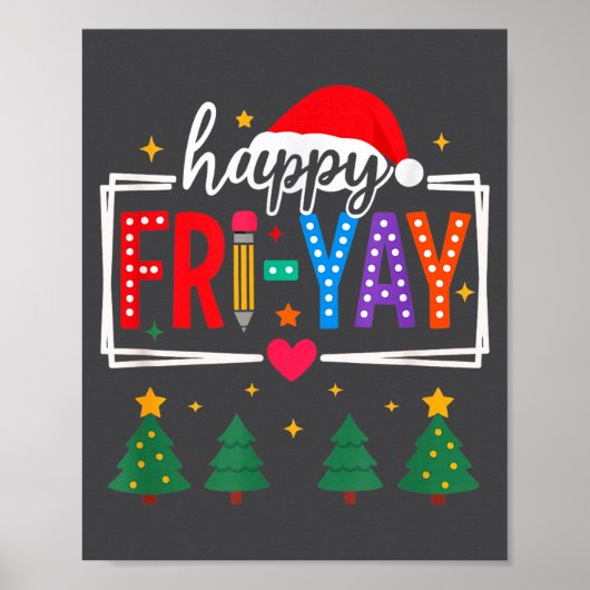 Happy Fri-yay Christmas Teacher Festive Holiday Sc Poster (Voorkant)
