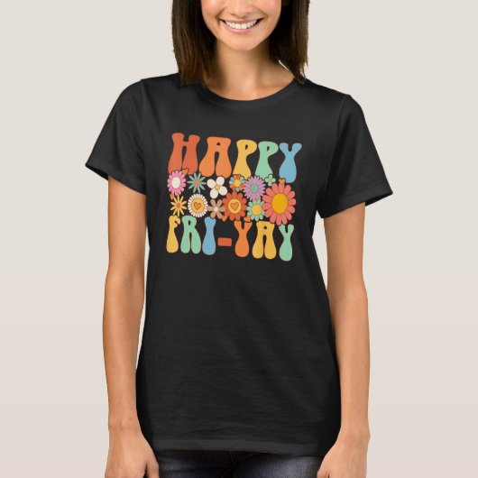 Happy Fri Yay Friday Fun Teacher Groovy T-shirt (Voorkant)