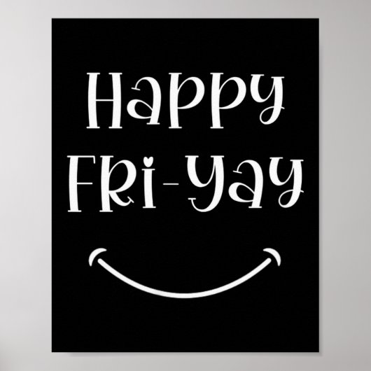 Happy Fri-yay Friday Lovers Fun Teacher Work Week  Poster (Voorkant)