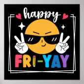 Happy Fri-Yay Grappig Vrijdag Weekend Leraar Stude Poster (Voorkant)