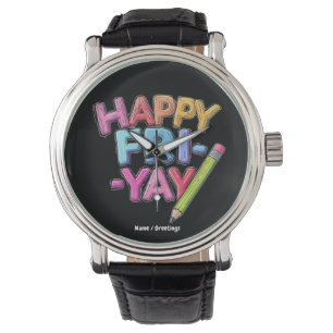 Happy Fri-Yay Vrijdag Lovers Funny Weekend Teacher Horloge