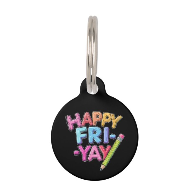 Happy Fri-Yay Vrijdag Lovers Funny Weekend Teacher Huisdierpenning (Voorkant)