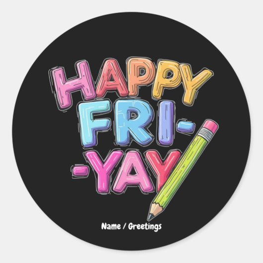 Happy Fri-Yay Vrijdag Lovers Funny Weekend Teacher Ronde Sticker (Voorkant)
