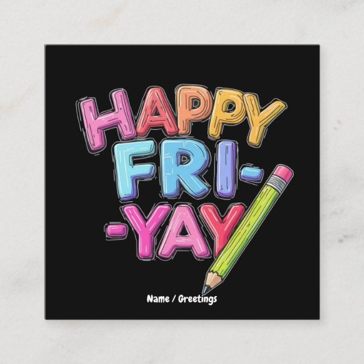 Happy Fri-Yay Vrijdag Lovers Funny Weekend Teacher Vierkante Visitekaartje (Voorkant)